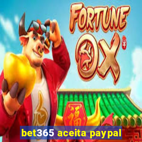 bet365 aceita paypal